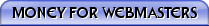 Money for webmasters